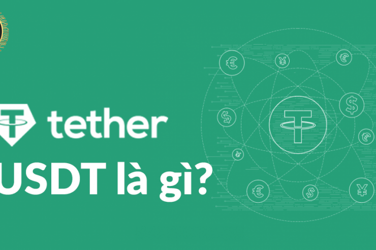 USDT là gì? Tất cả những thông tin cần biết về USDT