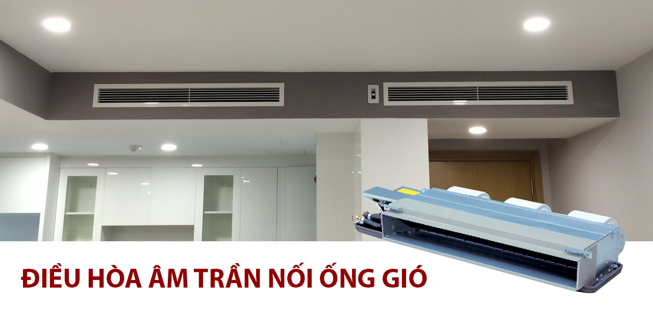 Nên mua điều hòa âm trần hãng nào năm 2021