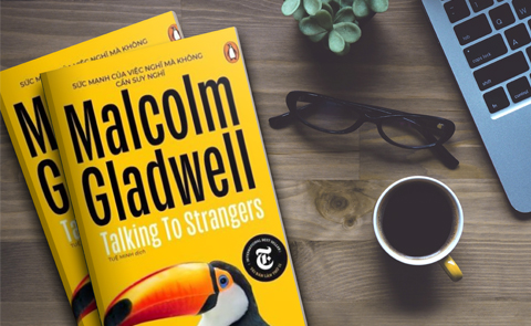 Đọc vị người lạ - Talking to strangers của Malcolm Gladwell