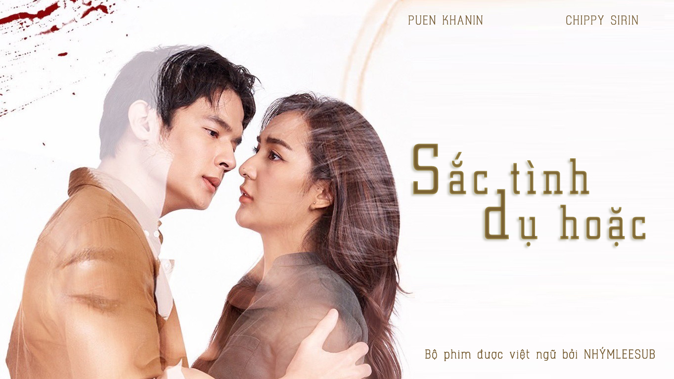 Sắc tình dụ hoặc – phim bộ Thái Lan hay nhất năm 2022