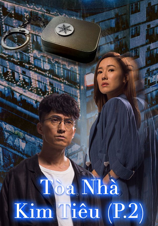 Tòa Nhà Kim Tiêu (P.2) - Phim TVB mới đáng xem nhất